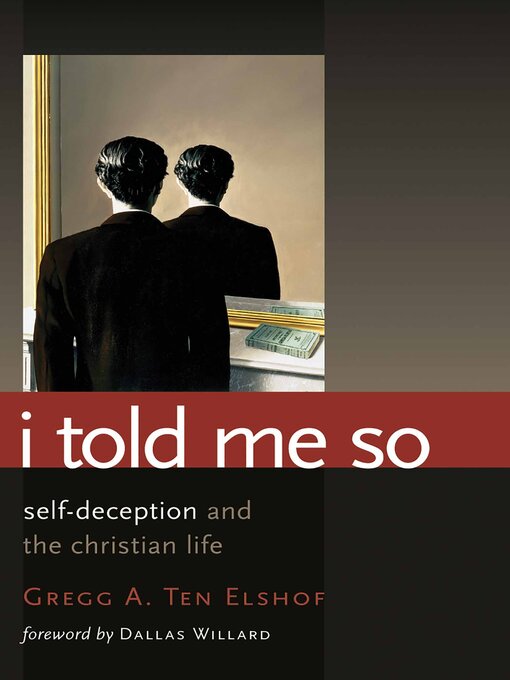 Title details for I Told Me So by Gregg A. Ten Elshof - Available